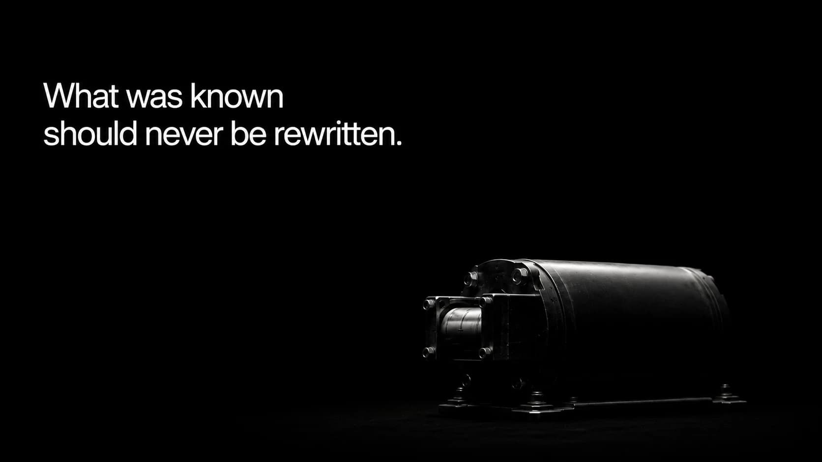 What was known should never be rewritten.