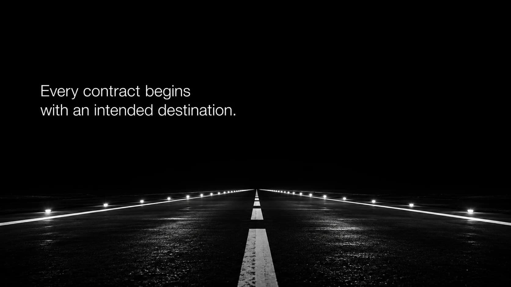 Every contract begins with an intended destination.